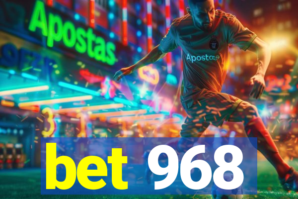 bet 968